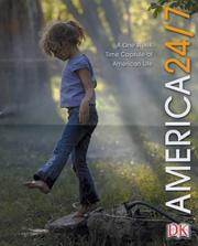 Cover of: America 24/7: 24 hours, 7 days : extraordinary images of one American week