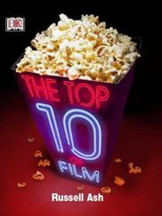 Cover of: The Top 10 of Film (DK Top 10)