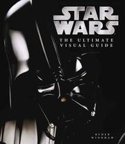 Cover of: The Ultimate Visual Guide to Star Wars by Ryder Windham