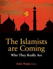 Cover of: The Islamists Are Coming: Who they really are