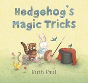 Cover of: Hedgehogs Magic Tricks by Ruth Paul
