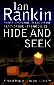 Cover of: Hide And Seek A Detective John Rebus Mystery by 