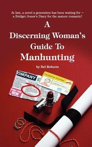 Cover of: A Discerning Womans Guide To Manhunting