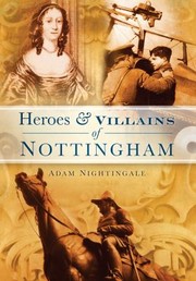 Cover of: Heroes Villains Of Nottingham