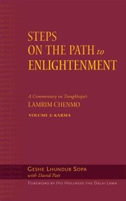 Cover of: Steps On The Path To Enlightenment A Commentary On Tsongkhapas Lamrim Chenmo by 