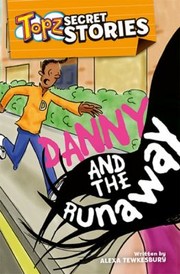 Cover of: Topz Secret Stories Danny And The Runaway by 