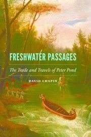 Cover of: Freshwater Passages The Trade And Travels Of Peter Pond