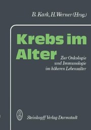Cover of: Krebs Im Alter Zur Onkologie Und Immunologie Im Hheren Lebensalter by 