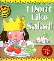 I Dont Like Salad by Tony Ross