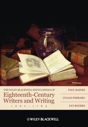 Cover of: The Wileyblackwell Encyclopedia Of Eighteenthcentury Writers And Writing 16601789 by Paul Baines