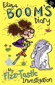 Cover of: Eliza Booms Diary A Fizztastic Investigation