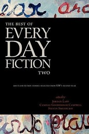 Cover of: The Best Of Every Day Fiction Two 100 Flash Fiction Stories Selected From Edfs Second Year by 