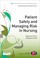 Cover of: Patient Safety And Managing Risk In Nursing