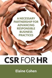 Cover of: Csr For Hr A Necessary Partnership For Advancing Responsible Business Practices
