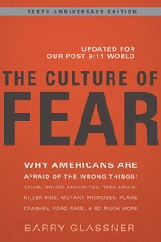 Cover of: The Culture Of Fear Why Americans Are Afraid Of The Wrong Things by Barry Glassner