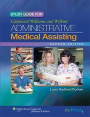 Cover of: Study Guide To Accompany Lippincott Williams Wilkins Administrative Medical Assisting Second Edition