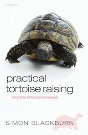 Cover of: Practical Tortoise Raising And Other Philosophical Essays