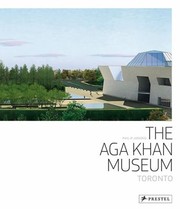 The Aga Khan Museum Toronto by Philip Jodidio