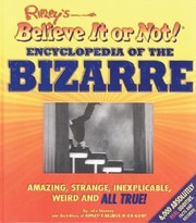 Cover of: Ripleys Believe It Or Not Encyclopedia Of The Bizzare by 