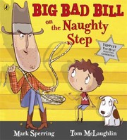 Cover of: Big Bad Bill On The Naughty Step