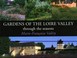 Cover of: Gardens Of The Loire Valley Through The Seasons