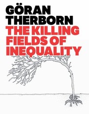 The Killing Fields Of Inequality by Goran Therborn