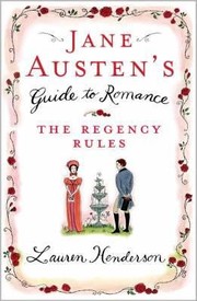Jane Austens Guide To Romance by Lauren Henderson