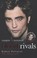 Cover of: Blood Rivals Vampire Vs Werewolf Robert Pattinson The Biography Blood Rivals Werewolf Vs Vampire Taylor Lautner The Biography