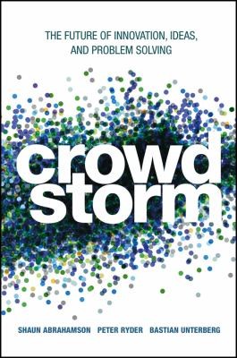 Crowdstorm The Future Of Innovation Ideas And Problem Solving
