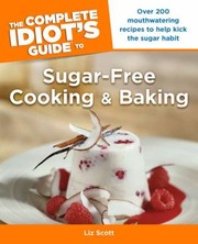 Cover of: The Complete Idiots Guide To Sugarfree Cooking And Baking