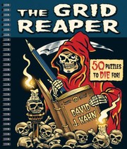 Cover of: The Grid Reaper 50 Crosswords To Die For by 