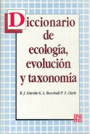 Cover of: Diccionario De Ecologa Evolucin Y Taxonoma Rj Lincoln Ga Boxshall Pf Clark