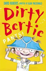 Cover of: Dirty Bertie: Pants!