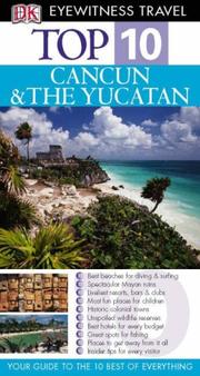 Cover of: Cancun and Yucatan (Eyewitness Top Ten Travel Guides)