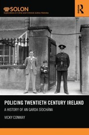 Cover of: Policing Twentieth Century Ireland A History Of An Garda Sochna