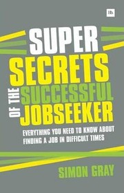 Cover of: Super Secrets Of The Successful Job Seeker