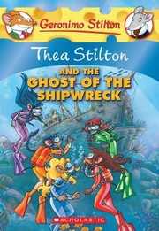 Cover of: Thea Stilton And The Ghost Of The Shipwreck by Elisabetta Dami