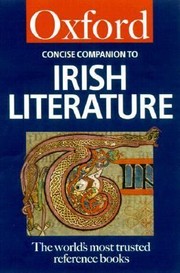 The Concise Oxford Companion To Irish Literature by Robert Welch