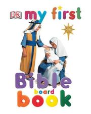 Cover of: My First Bible Board Book (My First)