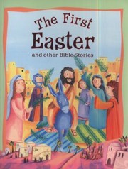 Cover of: The First Easter And Other Bible Stories