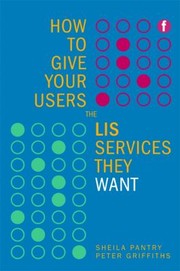 Cover of: How To Give Your Users The Lis Services They Want