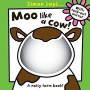 Cover of: Simon Says Moo Like A Cow A Noisy Farm Book