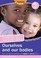 Cover of: Ourselves And Our Bodies How To Plan Learning Opportunities That Engage And Interest Children