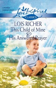 Cover of: This Child Of Mine, His Answered Prayer