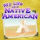 Cover of: My Life As A Native American