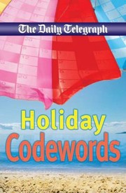 Cover of: Daily Telegraph Holiday Codewords by Telegraph Group Limited