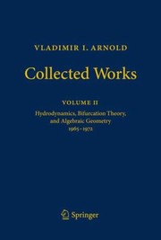 Cover of: Vladimir I Arnold Collected Works Hydrodynamics Bifurcation Theory And Algebraic Geometry 19651972 by 