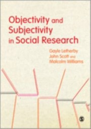 Cover of: Objectivity And Subjectivity In Social Research by Gayle Letherby