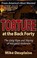 Cover of: Torture At The Back Forty
