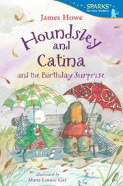 Cover of: Houndsley And Catina And The Birthday Surprise by James Howe, Marie Louise Gay